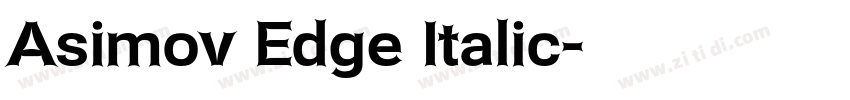 Asimov Edge Italic字体转换 Asimov Edge Italic字体转换